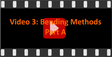 Video 3: Bending methods part A